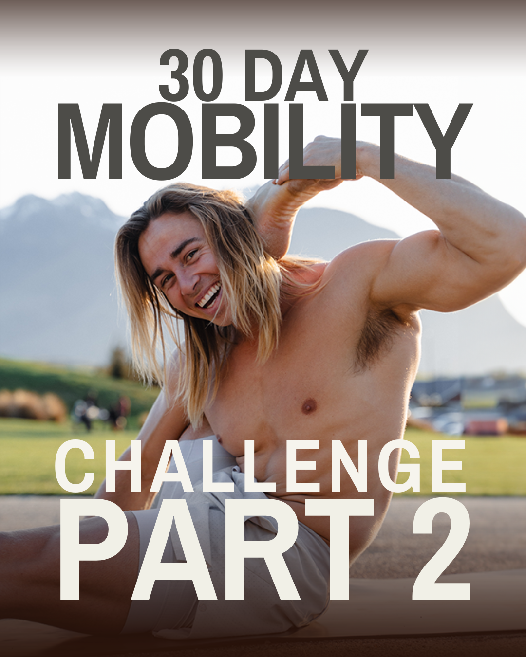 30 Day Mobility Challenge - Part 2